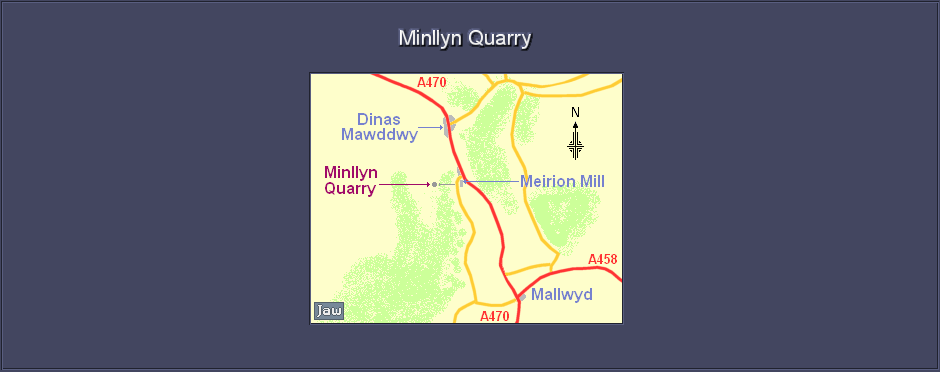 * [Map M1] Minllyn Quarry - Location Map *